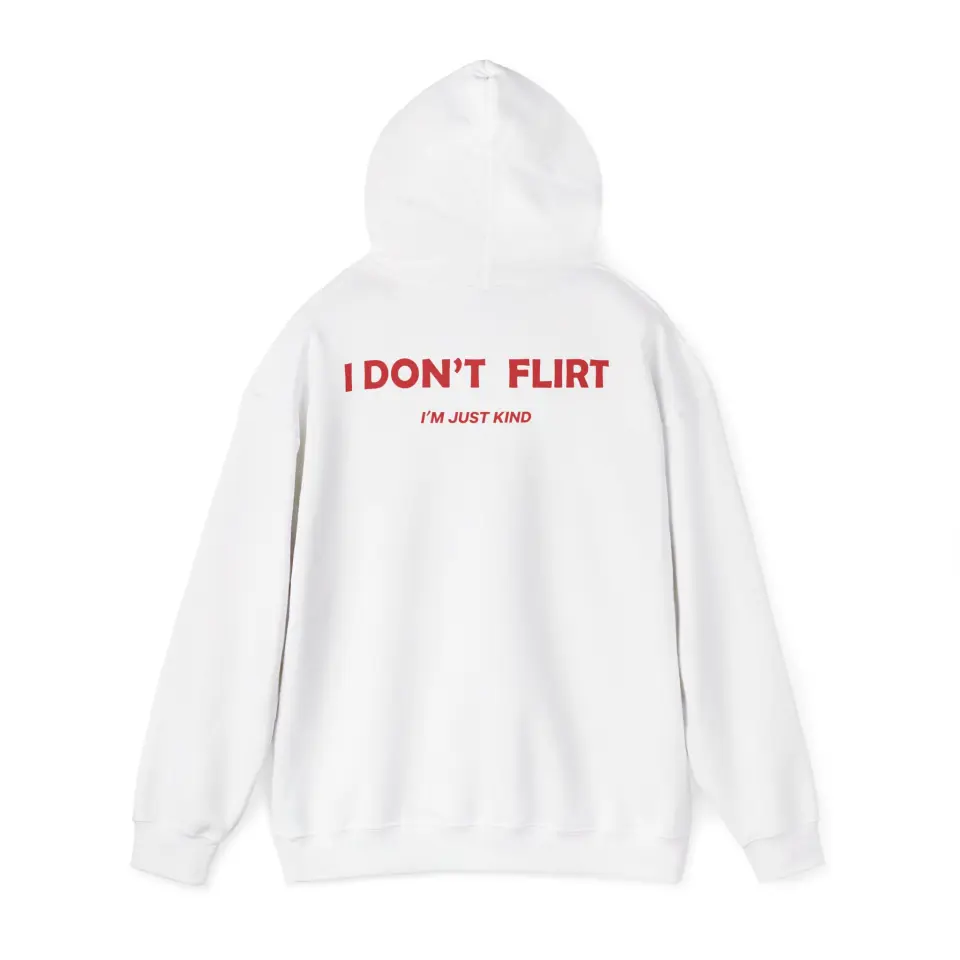 Hanorac I don't flirt, I'm just kind