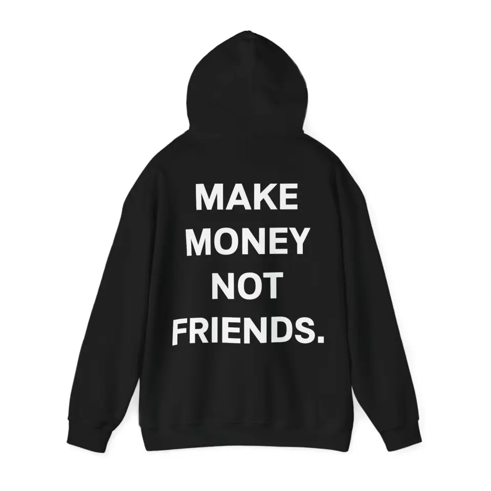 MAKE MONEY NOT FRIENDS. STOC