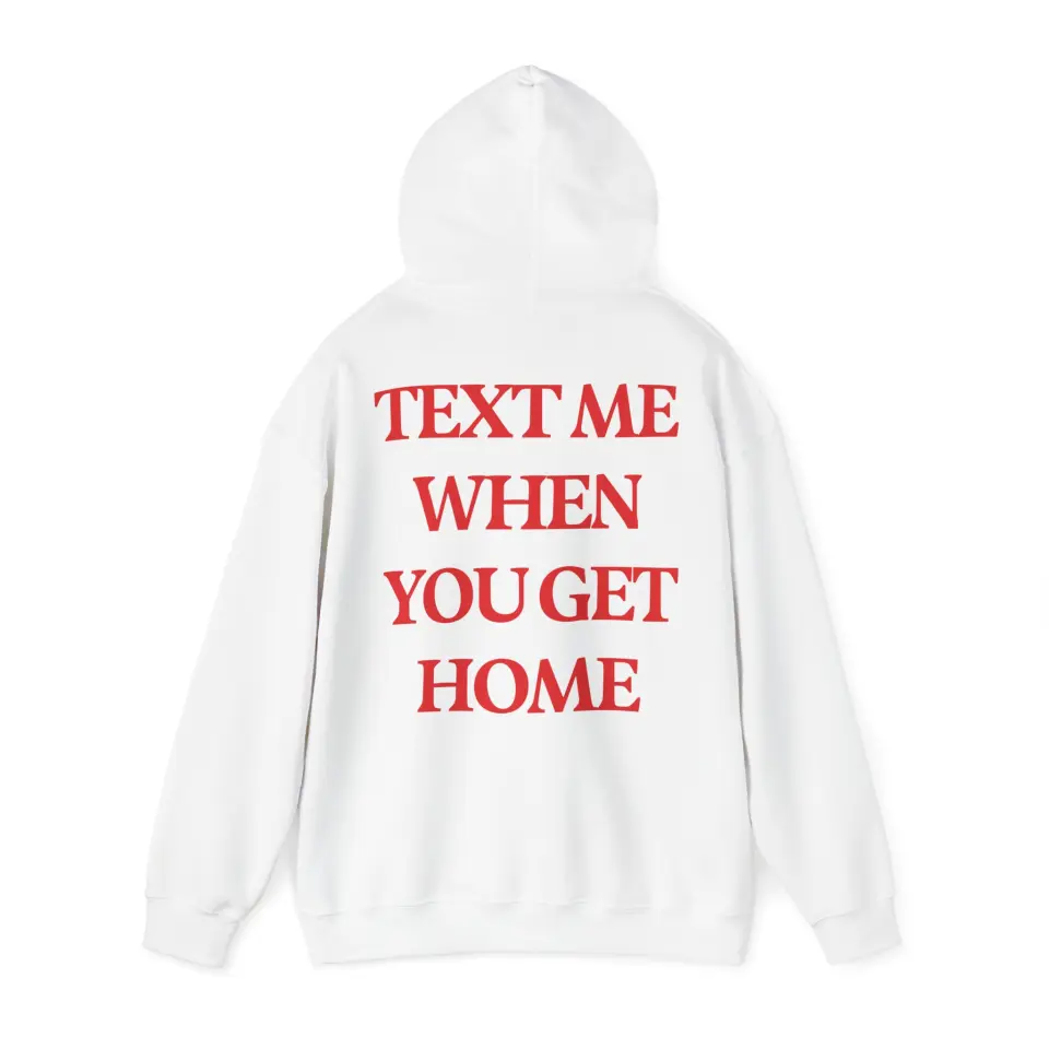 TEXT ME WHEN YOU GET HOME stoc&nbsp;