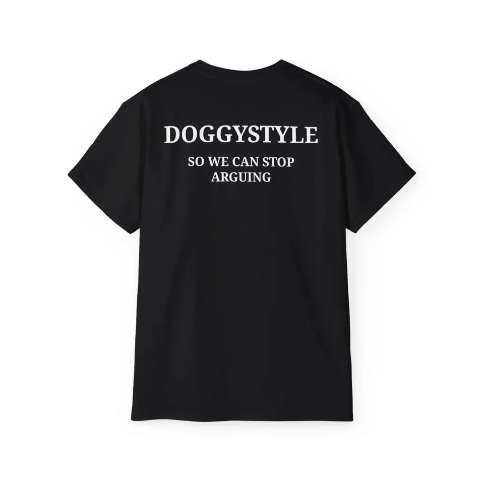 Tricou Doggystyle so we can keep arguing