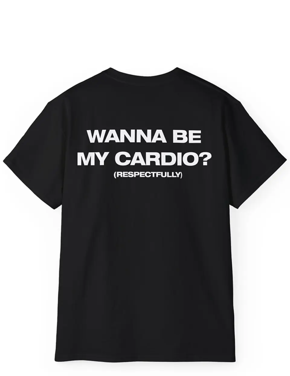 TRICOU WANNA BE MY CARDIO